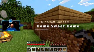 Minecraft Episodes - Home Sweet Home