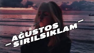 ağustos sırılsıklam / slowed + reverb & lyrics