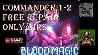 War Commander- BLOOD MAGIC / COMMANDER 1-2/ FREE REPAIR/ ONLY 2 AIRS/ 02-02-2024