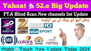 Yahsat 📡52.e New Update || FTA Blind Scan New Channels Update || 7 fit Dish Paksat Said LNB Yhasat52