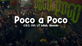 C.R.O, OVI, LIT killah, Alemán - Poco a Poco (Letra/Lyrics)