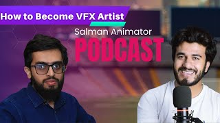 How to Become VFX Artist  | Podcast with Yousaf Rafique