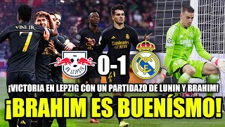 🔥 BRAHIM ES BUENÍSIMO, GOLAZO Y MVP | ¡VICTORIA Y BRUTAL LUNIN! | RB LEIPZIG 0-1 REAL MADRID