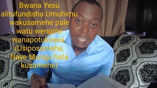 Bwana Yesu alitufundisha Umuhimu wakusamehe watu wengine waliotukosea hata kama hawajatuomba Msamaha