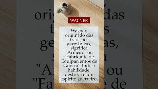 Significado do nome Wagner - Origem do Nome #shorts #origem #origemdonome