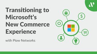 How we transition your business to Microsoft New Commerce Experience