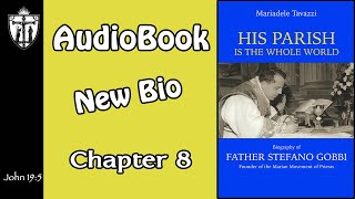 Audiobook Ch8 New Bio Father Stefano Gobbi