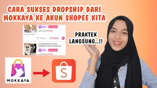 2022..!! KALIAN BAKAL SUKSES KALAU DROPSHIP PAKE APK INI || CARA DROPSHIP DR MOKKAYA KE SHOPEE..!!