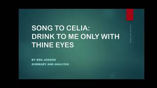 SONG TO CELIA: DRINK TO ME ONLY WITH THINE EYES BY BEN JONSON SUMMARY AND ANALYSIS