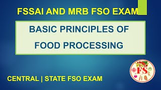 BASIC PRINCIPLES OF FOOD PROCESSING | FSSAI | TN MRB FSO EXAM | FOOD SCIENCE