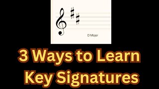 3 Practice Techniques to Learn ALL Key Signatures