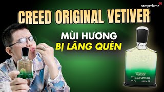 Cực phẩm bị lãng quên nhà Creed gọi tên ORIGINAL VETIVER! | namperfume TV