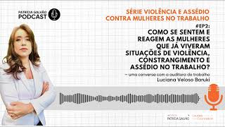 Como se sentem e reagem as mulheres que já viveram situações de violência e assédio no trabalho