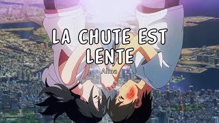 La chute est lente「AMV」(Alma) lyrics HD