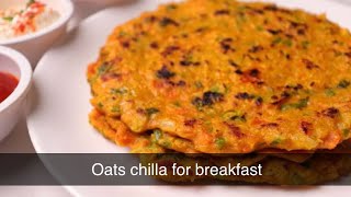 10 Minutes Recipe of Oats Chilla for Weight Loss|breakfast with Oats