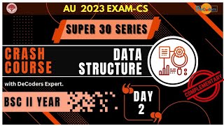 Super 30 series | Day 2 Data Structure| Bsc 2nd year CS Crash Course