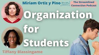 Supporting Organizing Skills of Students  w/Tiffany Blassingame | Streamlined Connection