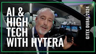 High Tech and AI with Hytera at GITEX 2024