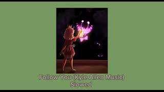 Kyle Allen Music - Follow You (Slowed)