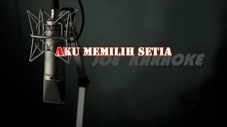 AKU MEMILIH SETIA - Fatin Sidqia Lubis (Karaoke)