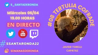 #08 Tertulia Cofrade Semana Santa de Ronda 2022