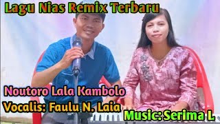 Lagu Nias ~ Noutoro Lala Kambolo - Versi Dangdut Remix psrx 700