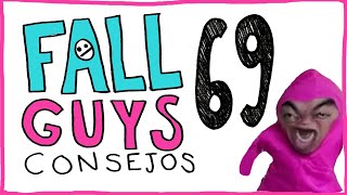 FALL GUYS 69 consejos hiperbólicos