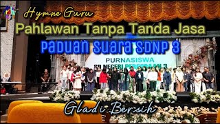 Hymne Guru | Pahlawan Tanpa Tanda Jasa - SDNP 3 (Gladi Bersih)