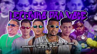 LEITINHO PRA VOCÊ-GELADO NO BEAT,MC PATINHAS,LEO DA ZO,ARTHURZINHO BATEDEIRA,MC TROIA FEAT MC SACI