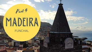 Madeira in Portugal, part 4: Funchal