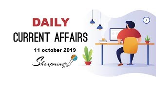 Daily Current Affairs 11 October 2019