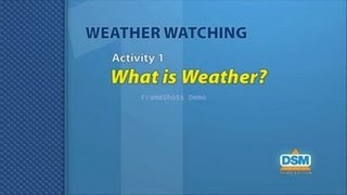 Weather Watching - Activity 1: What Is Weather?