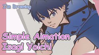 I'm Drawing Simple Isagi Yoichi ✨ | Blue Lock | Simple Animation