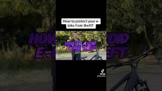 How to protect your e-bike from theft?