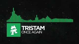 [Glitch Hop or 110BPM] - Tristam - Once Again [Monstercat Album Exclusive]