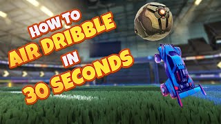 Rocket League AIR DRIBBLE for BEGINNERS