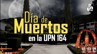 Programa del día de muertos en la UPN 164 - 2.ª  emisión virtual.