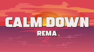 Rema - Calm Down (Lyrics)