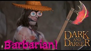 Dark and Darker | Barbarian´s Unstoppable Rampage! Wiping Out Everyone! With the Bardiche! |