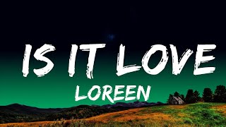 1 Hour |  Loreen - Is It Love (Lyrics)  | Lyrical Rhythm