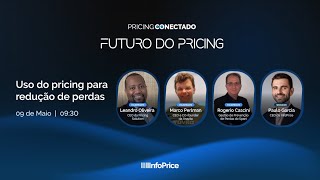 Uso do Pricing para redução de perdas - Pricing Conectado 2024