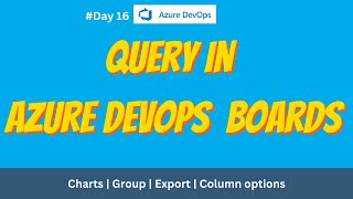 Query explained in Detail | Azure DevOps for beginners