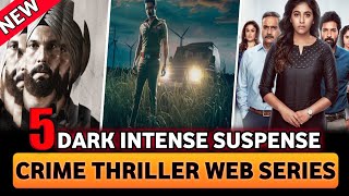 Top 5 New Crime Thriller Suspense Web Series In Hindi 2022 || Best Thriller Web Series In Hindi 2022