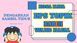 WAJIB HAFAL RANGKUMAN KOSA KATA BAB 31 EPS TOPIK FUL AUDIO