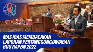 Mas Ibas Membacakan Laporan Pertanggungjawaban RUU RAPBN 2022