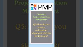 How do you ensure stakeholder alignment with the project plan?