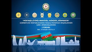 Azərbaycan hüquq mühafizə orqanlarının gənc əməkdaşlarının I Forumu keçirilib