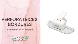 Ressortez vos PERFORATRICES de BORDURES ! 5 astuces / idées  pour les utiliser !