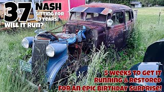 Will it Run? 1937 Nash with family history! Can we get it done on time for a 70th birthday surprise?