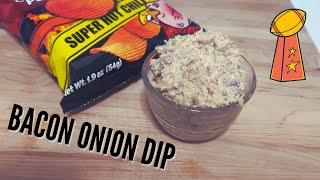 A Super Bowl dip you need to try | Bacon Onion Dip